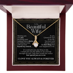 To My Beautiful Wife – Alluring Beauty Necklace Gift (Birthday, Anniversary, Christmas)