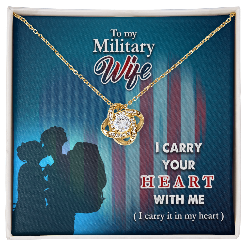 To My Military Wife Necklace – Gift from Deployed Husband – I Carry Your Heart Message Card – Love Knot Necklace