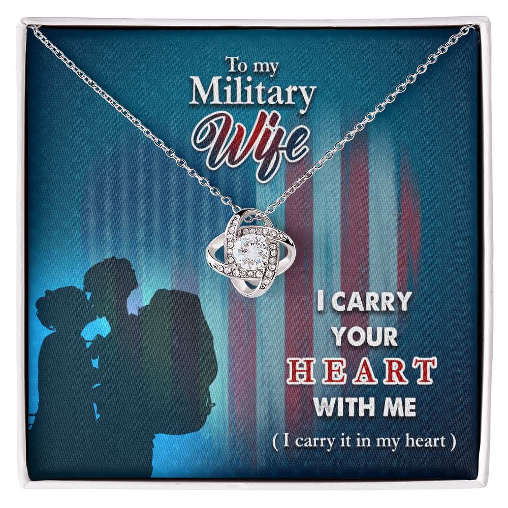 To My Military Wife Necklace – Gift from Deployed Husband – I Carry Your Heart Message Card – Love Knot Necklace
