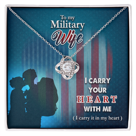 To My Military Wife Necklace – Gift from Deployed Husband – I Carry Your Heart Message Card – Love Knot Necklace