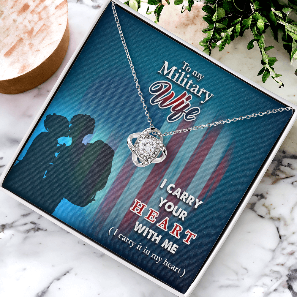 To My Military Wife Necklace – Gift from Deployed Husband – I Carry Your Heart Message Card – Love Knot Necklace