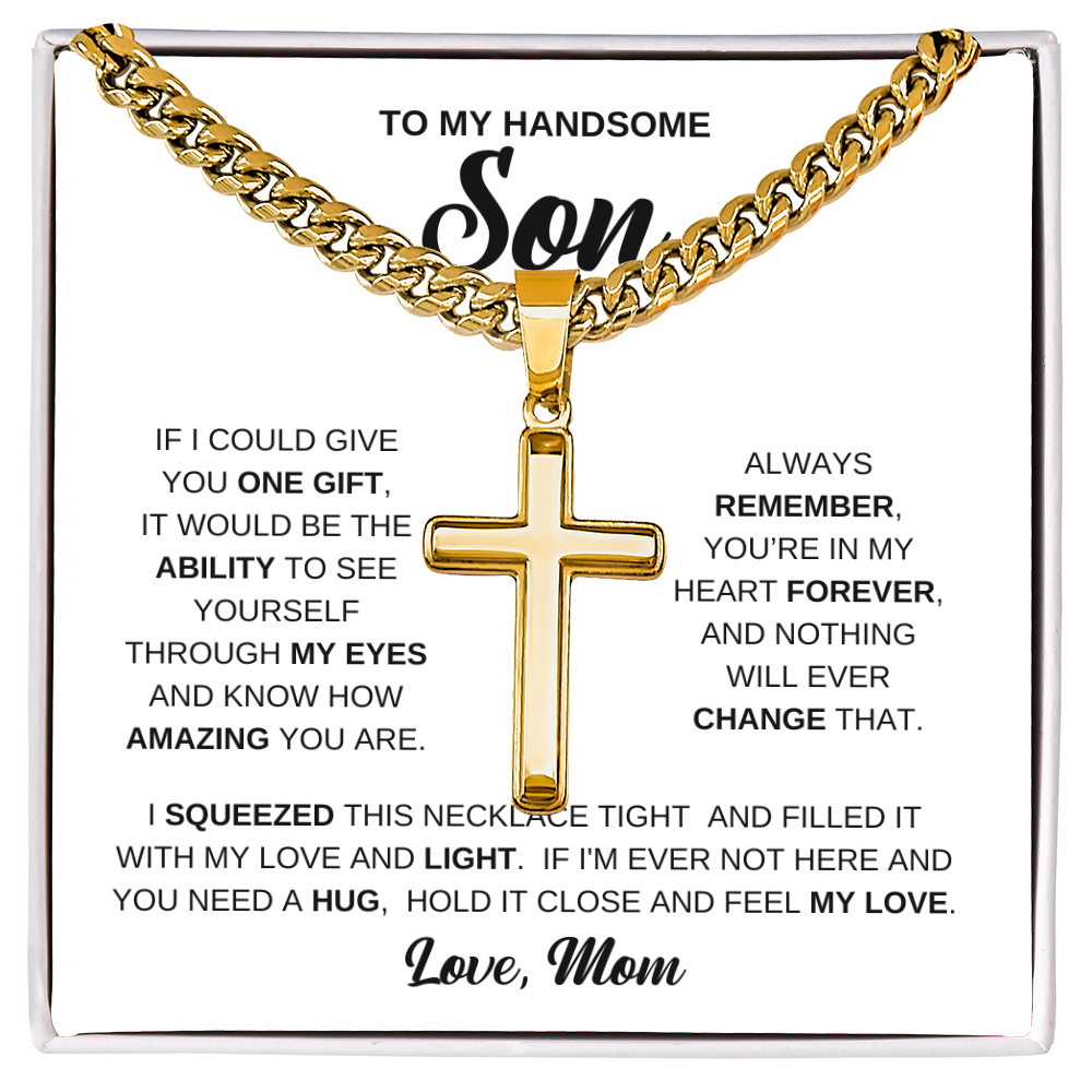 To My Handsome Son - Cross Necklace - See Yourself Through My Eyes - Meaningful Gift from Mom