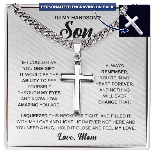 To My Handsome Son -  Personalized Cross Necklace - See Yourself Through My Eyes - Meaningful Gift from Mom