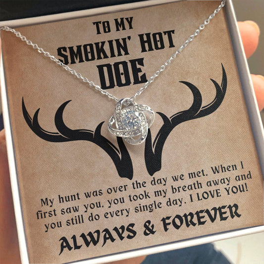 To My Smokin' Hot Doe - Love Knot Necklace