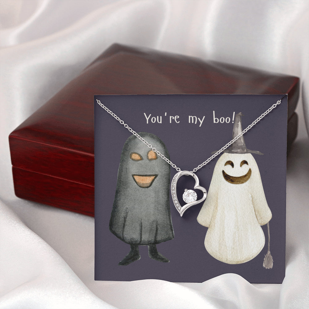 You're my boo heart