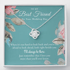 Best Friend Gift on Her Wedding Day, Best Friend to Bride Necklace, Best Friend Gift to Bride, Bride Gift From Maid of Honor, To My Best Friend