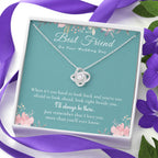 Best Friend Gift on Her Wedding Day, Best Friend to Bride Necklace, Best Friend Gift to Bride, Bride Gift From Maid of Honor, To My Best Friend
