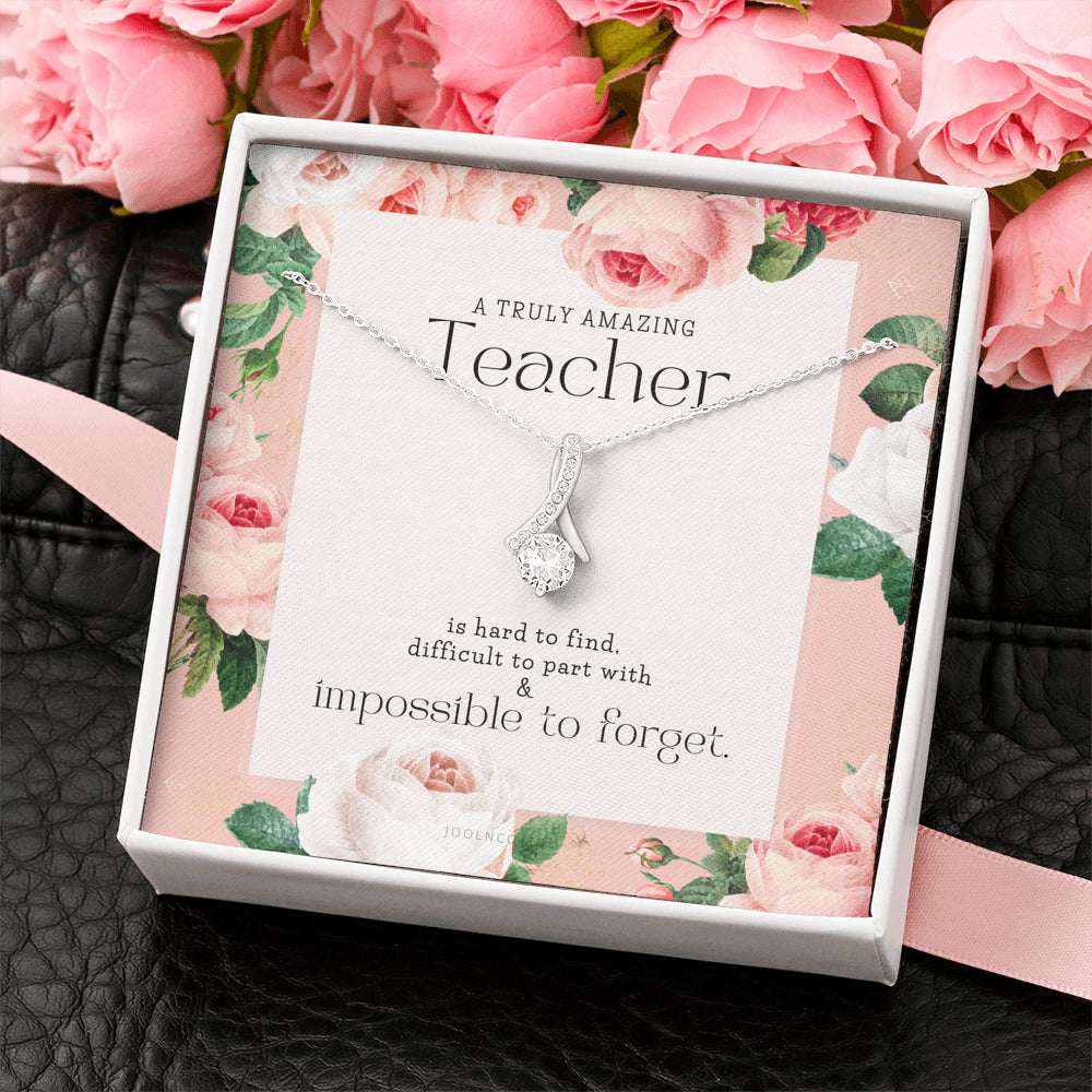 Teacher Gift, Gift for Teacher Necklace, A Truly Amazing Teacher Appreciation Gift