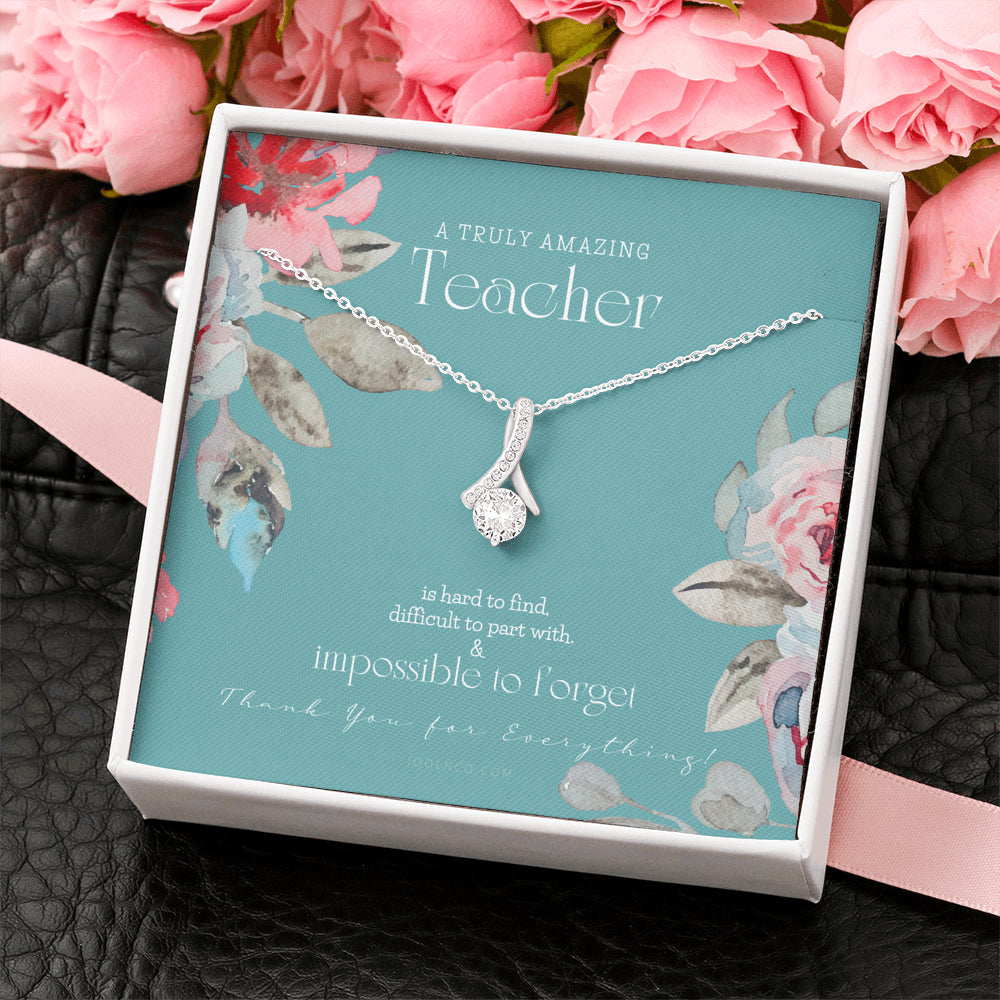 Teacher Gift, Gift for Teacher Necklace, A Truly Amazing Teacher Appreciation Gift