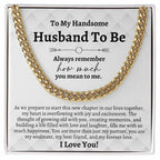 To My Husband To Be Gifts, Cuban Chain Necklace, Groom Gift from Bride, Wedding Day Gift for Groom, Bride to Groom Gift on Wedding Day